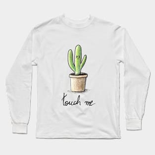 Touch me Long Sleeve T-Shirt